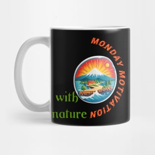 Monday Motivation With Nature Mug